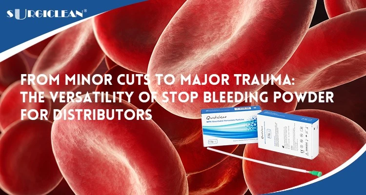 From-Minor-Cuts-to-Major-Trauma-The-Versatility-of-Stop-Bleeding-Powder-for-Distributors From-Minor-Cuts-to-Major-Trauma-The-Versatility-of-Stop-Bleeding-Powder-for-Distributors
